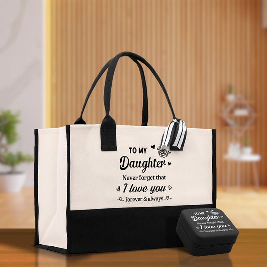 To My Daughter Never Forget That I Love You Forever & Always Cotton Canvas Tote Bag Birthday Gift From Mother to Daughter Jewelry Box Gift